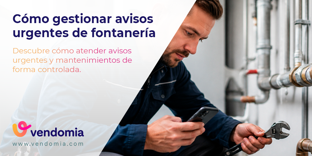 Avisos urgentes y mantenimiento en fontanería: cómo organizarlos sin perder el hilo
