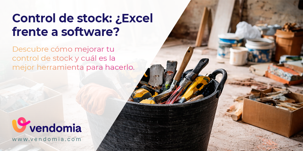 Control de stock en Excel vs software: qué opción necesita realmente tu empresa