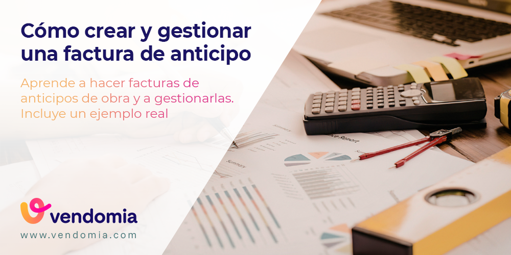 Ejemplo de factura de anticipo de obra y cómo gestionarla paso a paso