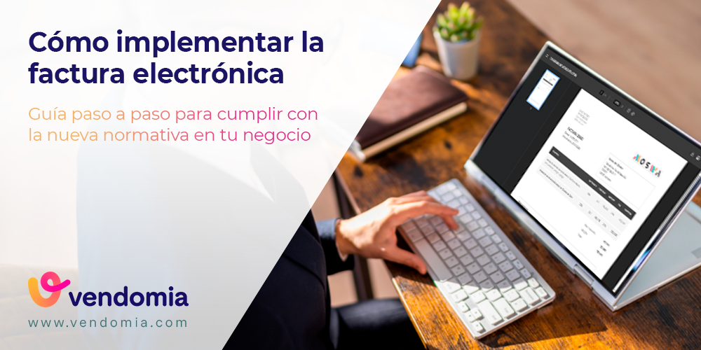 Guía práctica: cómo implementar la factura electrónica paso a paso