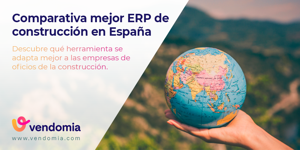 Los mejores ERP para empresas de construcción en España (guía definitiva)