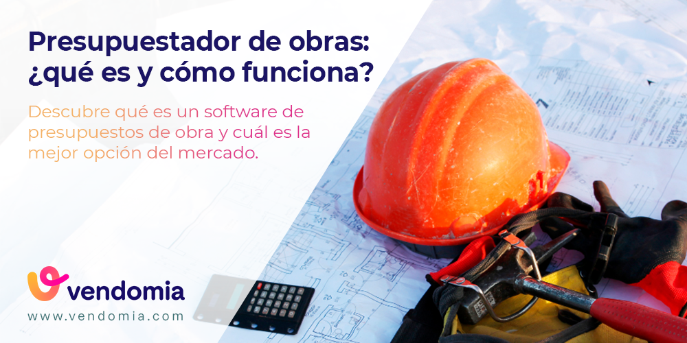 El mejor presupuestador de obras online: qué es y cómo funciona