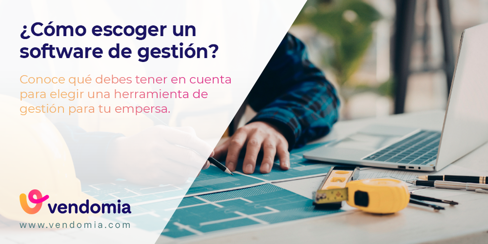 Software de gestión: qué es y cómo elegir el mejor según tu tipo de empresa