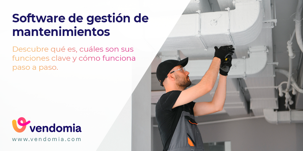 Software de mantenimientos: ¿cómo escoger el mejor?