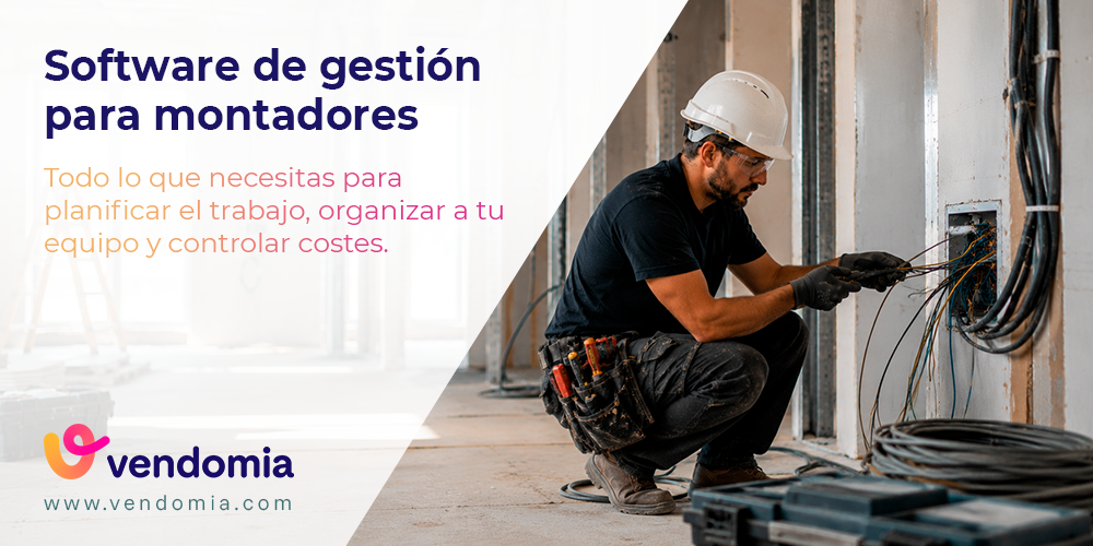 Software para montadores: gestiona obras, equipos y costes