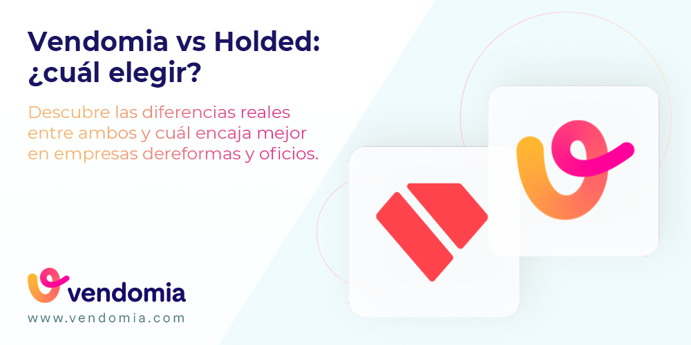 Vendomia vs Holded: ¿cuál es mejor para reformas, instaladores y oficios?